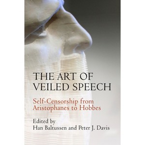 The Art of Veiled Speech - by  Han Baltussen & Peter J Davis (Hardcover) - 1 of 1