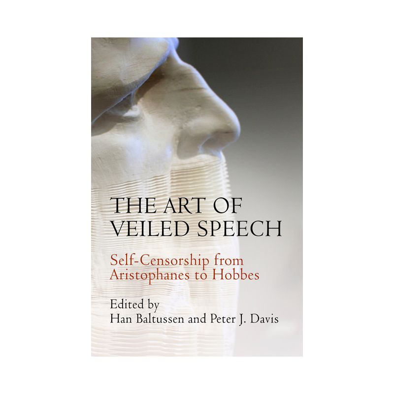 The Art of Veiled Speech - by  Han Baltussen & Peter J Davis (Hardcover), 1 of 2