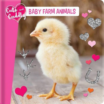 Cute and Cuddly: Baby Farm Animals - (Cute & Cuddly) (Board Book)