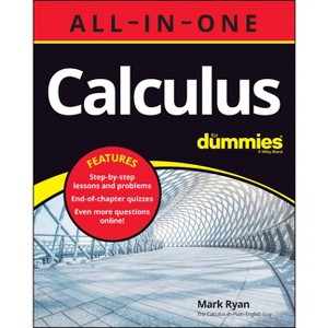 Calculus All-In-One for Dummies (+ Chapter Quizzes Online) - by  Mark Ryan (Paperback) - 1 of 1