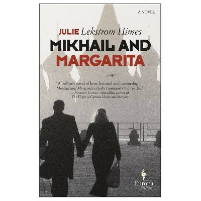 Mikhail and Margarita - by  Julie Himes (Paperback)