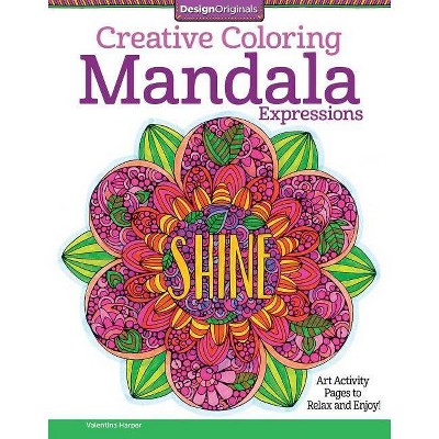 Mandala Expressions - (Creative Coloring Book) by  Valentina Harper (Paperback)