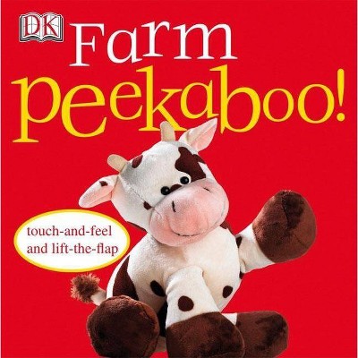 Farm Peekaboo! - (Touch-And-Feel Action Flap Book) (Board Book)