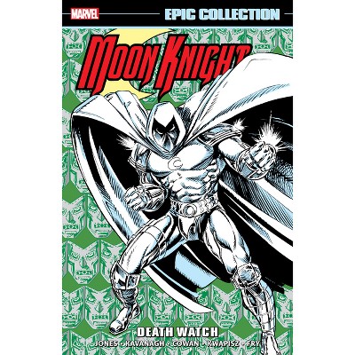 Moon Knight Epic Collection: Death Watch - by  Terry Kavanagh & Marvel Various (Paperback)