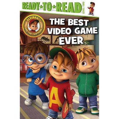 The Best Video Game Ever - (Alvinnn!!! and the Chipmunks) (Paperback)