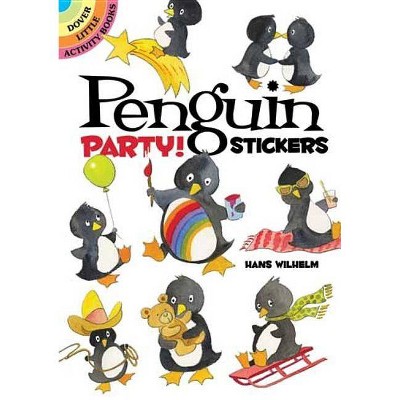 Penguin Party! Stickers - (Dover Little Activity Books) by  Hans Wilhelm (Paperback)