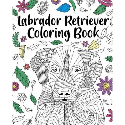 Labrador Retriever Coloring Book - by  Paperland (Paperback)