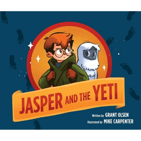 Jasper and the Yeti - by  Grant Olsen (Hardcover) - image 1 of 1