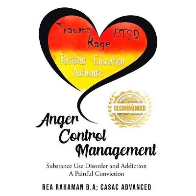 Anger Control Management - by  Rea Rahaman (Paperback)