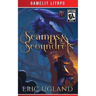 Scamps & Scoundrels - by  Eric Ugland (Paperback)