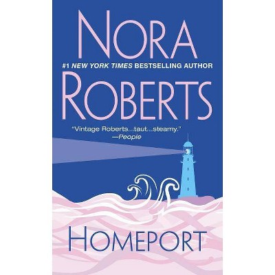 Homeport - by  Nora Roberts (Paperback)