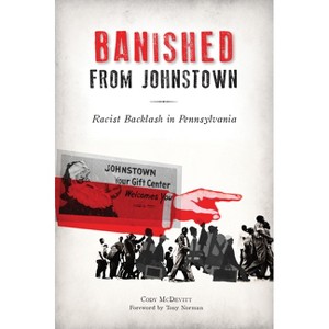 Banished from Johnstown - (American Heritage) by  Cody P McDevitt (Paperback) - 1 of 1