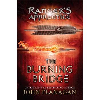 The Burning Bridge - (Ranger's Apprentice) by John Flanagan
