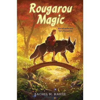 Rougarou Magic - by  Rachel M Marsh (Hardcover)