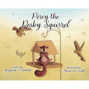 Percy the Pesky Squirrel - by Marguerite D Nicholls - 1 of 1
