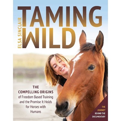 Taming Wild - by  Elsa Sinclair (Paperback)