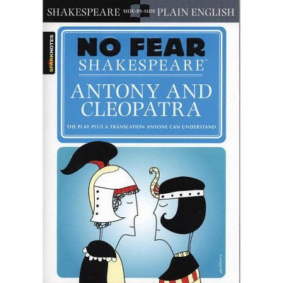 Antony & Cleopatra (No Fear Shakespeare), 19 - (Sparknotes No Fear Shakespeare) by  Sparknotes & Sparknotes (Paperback)