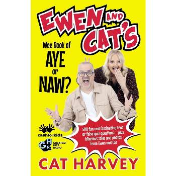 Ewen and Cat's Wee Book of Aye or Naw - by  Cat Harvey (Paperback)