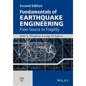 Fundamentals of Earthquake Engineering - 2nd Edition by  Amr S Elnashai & Luigi Di Sarno (Hardcover) - 1 of 1