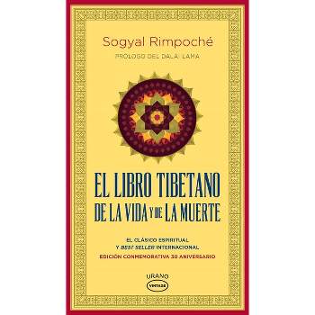 El Libro Tibetano de la Vida Y de la Muerte - by  Sogyal Rinpoche (Paperback)