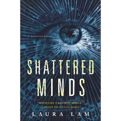 Shattered Minds - by  Laura Lam (Paperback)