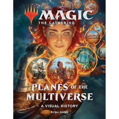 Magic: The Gathering: Planes of the Multiverse - by  Wizards of the Coast & Jay Annelli (Hardcover)