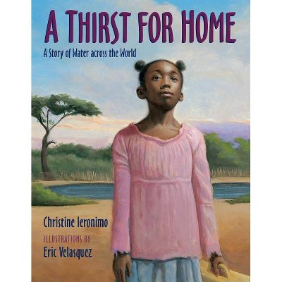 A Thirst for Home - by  Christine Ieronimo (Hardcover)