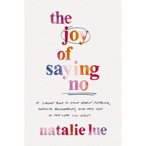 The Joy of Saying No - by Natalie Lue - 1 of 1