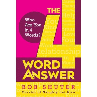 The 4 Word Answer - by  Rob Shuter (Hardcover)