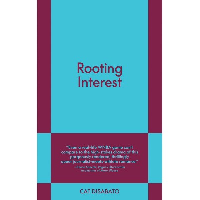 Rooting Interest - by  Cat Disabato (Paperback)