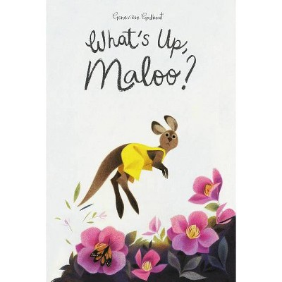 What's Up, Maloo? - (Maloo and Friends) by  Geneviève Godbout (Hardcover)