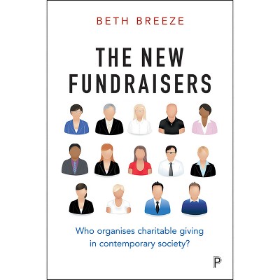 The New Fundraisers - by  Beth Breeze (Paperback)