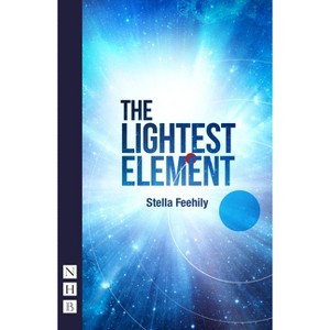 The Lightest Element - by  Stella Feehily (Paperback) - 1 of 1