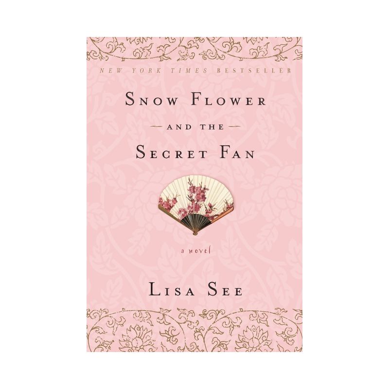 Snow Flower and the Secret Fan - by  Lisa See (Paperback), 1 of 2