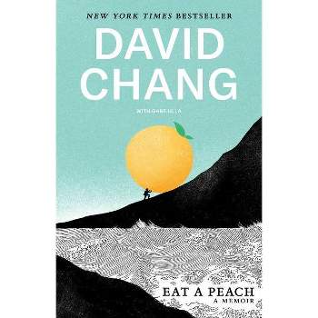 Eat a Peach - by  David Chang & Gabe Ulla (Paperback)