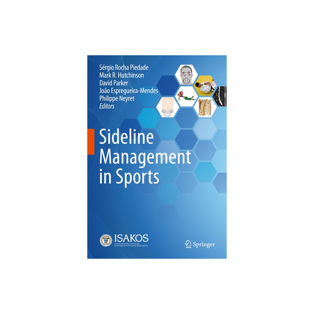 Sideline Management in Sports - by Srgio Rocha Piedade & Mark R Hutchinson & David Parker & Joo Espregueira-Mendes & Philippe Neyret (Hardcover)