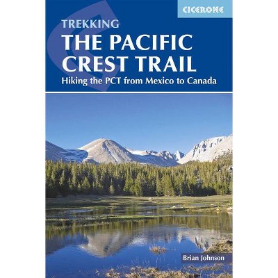 The Pacific Crest Trail - 2nd Edition by  Brian Johnson (Paperback)