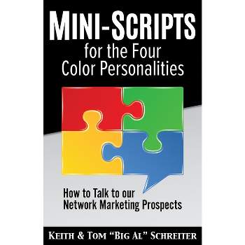 Mini-Scripts for the Four Color Personalities - by  Tom Big Al Schreiter (Paperback)