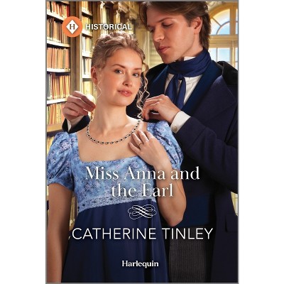 Miss Anna and the Earl - (Triplet Orphans) by  Catherine Tinley (Paperback)