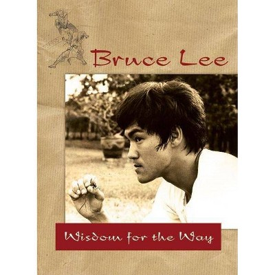 Bruce Lee -- Wisdom for the Way - (Paperback)