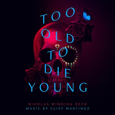 Cliff Martinez - Too Old to Die Young (Original Series Soundtrack) (Vinyl)