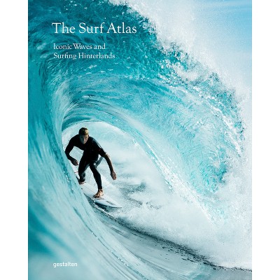 The Surf Atlas - by  Gestalten & Luke Gartside (Hardcover)