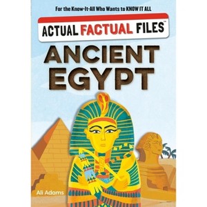 Actual Factual Files: Ancient Egypt - by Ali Adams - 1 of 1