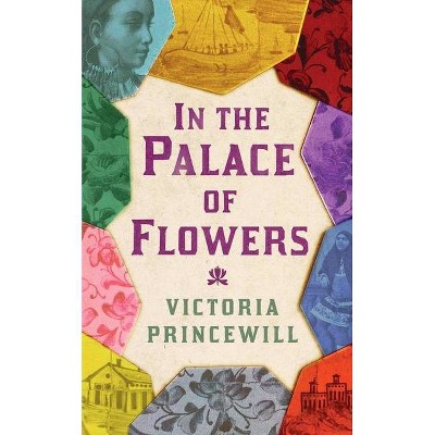 In the Palace of Flowers - by  Victoria Princewill (Paperback)