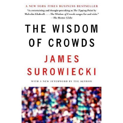 The Wisdom of Crowds - by  James Surowiecki (Paperback)