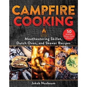 Campfire Cooking - by  Jakob Nusbaum (Hardcover) - 1 of 1