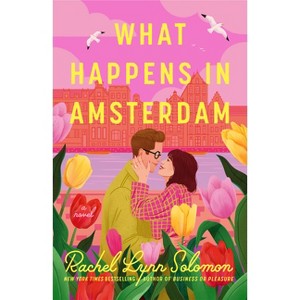What Happens in Amsterdam - by  Rachel Lynn Solomon (Paperback) - 1 of 1