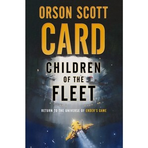 Children of the Fleet - (Fleet School) by  Orson Scott Card (Paperback) - 1 of 1