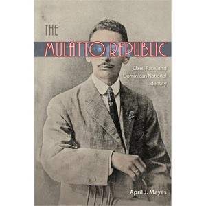 The Mulatto Republic - by  April J Mayes (Paperback) - 1 of 1