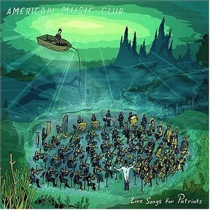 American Music Club - Love Songs for Patriots (CD) - 1 of 1